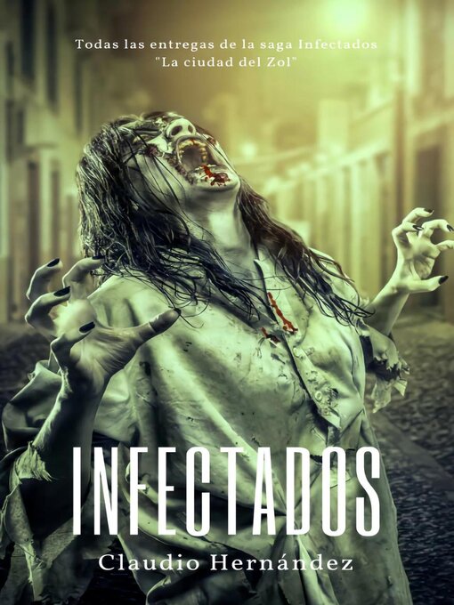 Title details for Infectados, la saga completa by Claudio Hernández - Available